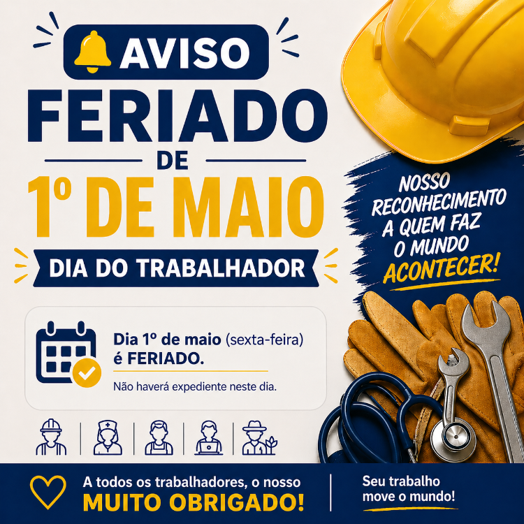 Feriado! 1º de maio